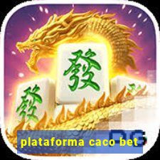 plataforma caco bet